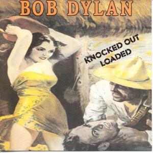 Bob_Dylan_-_Knocked_Out_Loaded